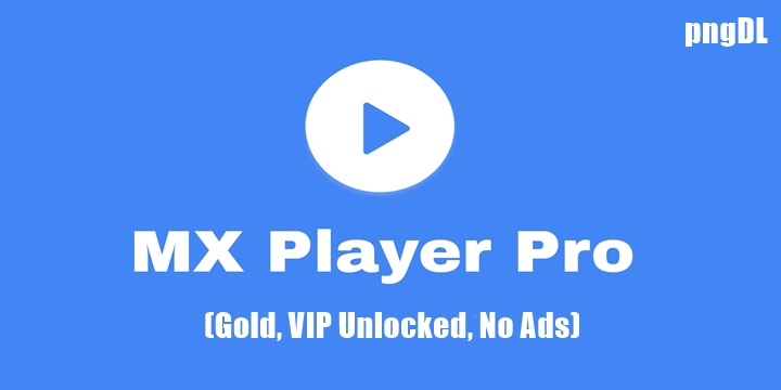 MX Player MOD APK (Gold, VIP Unlocked, No Ads)